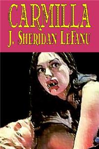 Carmilla by J. Sheridan LeFanu, Fiction, Literary, Horror, Fantasy