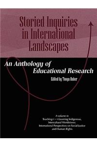 Storied Inquiries in International Landscapes