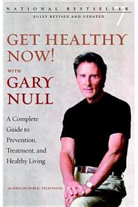 Get Healthy Now! with Gary Null 2nd Edition