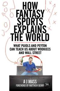 How Fantasy Sports Explains the World