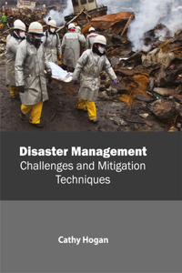Disaster Management: Challenges and Mitigation Techniques