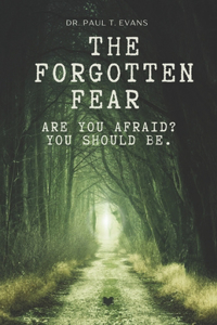 The Forgotten Fear