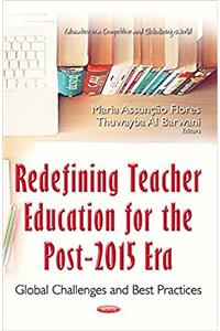 Redefining Teacher Education for the Post-2015 Era