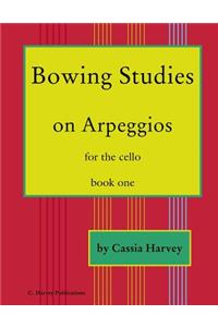 Bowing Studies on Arpeggios for the Cello, Book One