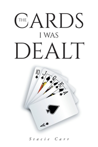 Cards I Was Dealt