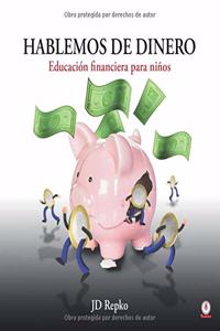 Hablemos de dinero: Educación financiera para niños