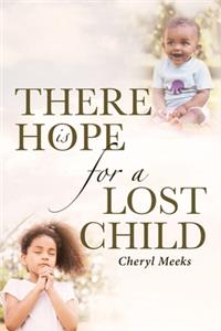 There Is Hope for a Lost Child
