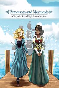 Princesses and Mermaids