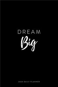 2020 Daily Planner; Dream Big