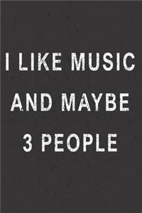 I Like And Maybe 3 People
