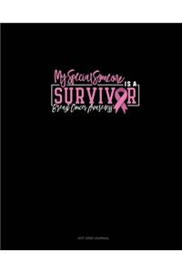 My Special Someone Is A Survivor Breast Cancer Awareness