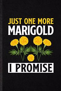 Just One More Marigold I Promise