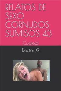 Relatos de Sexo Cornudos Sumisos 43