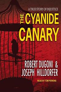 Cyanide Canary Lib/E