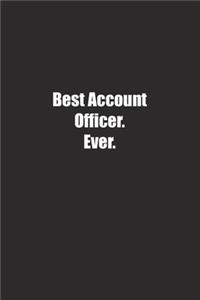 Best Account Officer. Ever.