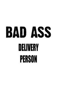 Bad Ass Delivery Person