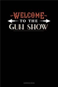 Welcome To The Gun Show