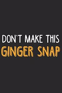 Don't make this Ginger snap