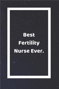 Best Fertility Nurse Ever
