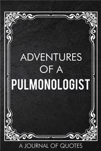 Adventures of A Pulmonologist