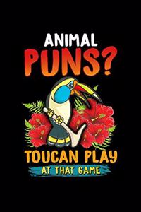 Animal Puns? Toucan Play At That Game