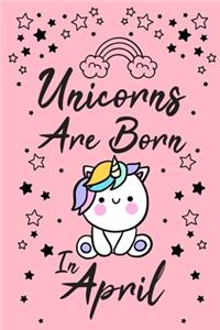 Unicorns Are Born In April