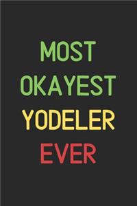Most Okayest Yodeler Ever