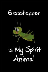 Grasshopper is My Spirit Animal