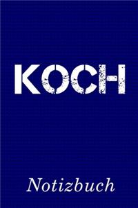 Koch Notizbuch: - Notizbuch mit 110 linierten Seiten - Format 6x9 DIN A5 - Soft cover matt -