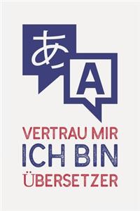 Vertrau mir ich bin ÜBERSETZER