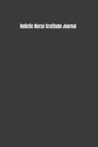 Holistic Nurse Gratitude Journal