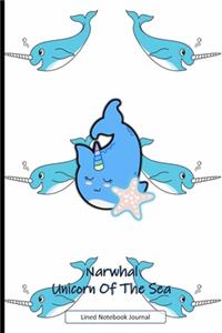 Narwhal Unicorn Of The Sea Lined Notebook Journal