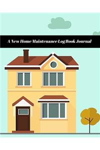 A New Home Maintenance Log Book Journal