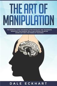 The Art of Manipulation