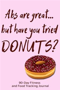 Abs Are Great, But Have You Tried Donuts?
