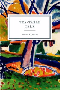 Tea-Table Talk