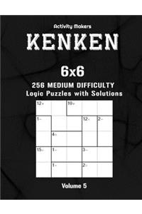 KENKEN - 6x6 - 256 Medium Difficulty Logic Puzzles with Solutions - Volume 5