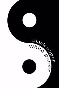 Black Paper White Paper