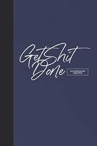 Accounting General Ledge book Get Shit Done
