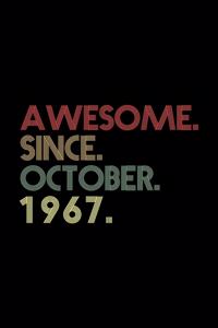 Awesome. Since. October. 1967.