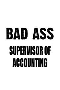 Bad Ass Supervisor Of Accounting