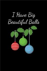 I Have Big Beautiful Balls