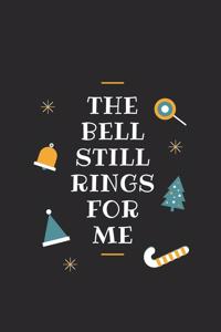 The Bell Still Rings For Me