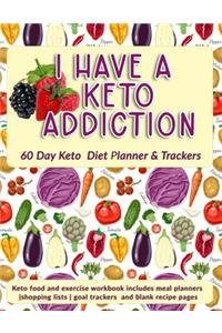 I Have A Keto Addiction