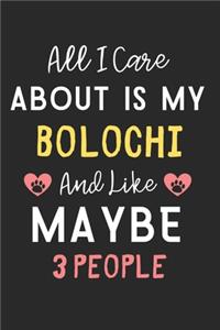 All I care about is my Bolochi and like maybe 3 people