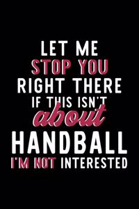 Let Me Stop You Right There If This Isn't About Handball I'm Not Interested