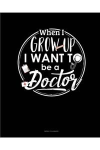 When I Grow Up I Want To Be A Doctor