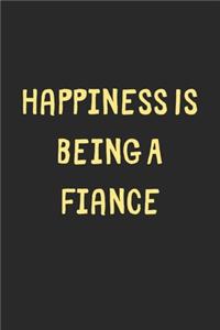 Happiness Is Being A Fiance