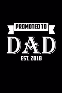 Promoted To Dad Est. 2018