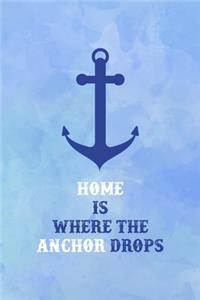 Home Is Where The Anchor Drops